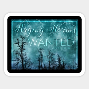 Raging Storms Wanted Sticker